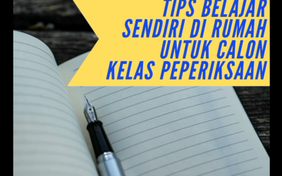 Tips Belajar Sendiri di Rumah Untuk Calon Kelas Peperiksaan